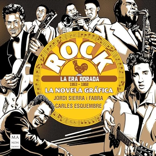 Rock. La novela gráfica. La era dorada (1953 - 1962): Una historia del rock única narrada y dibujada con gran maestría