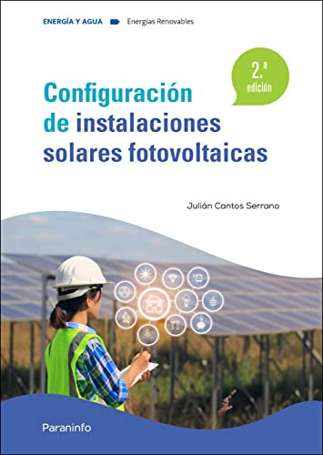 Configuración de instalaciones solares fotovoltaicas 2.ª edición (Energía y Agua)