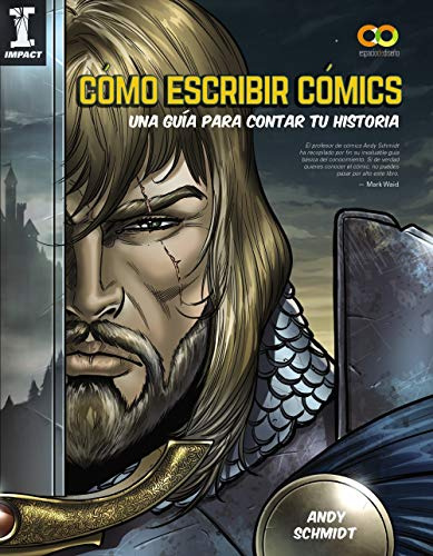 Cómo escribir cómics. Una guía para contar tu historia (ESPACIO DE DISEÑO)
