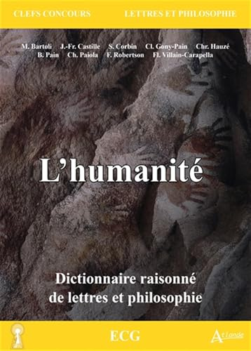 L'humanité: Dictionnaire raisonné de lettres et philosophie