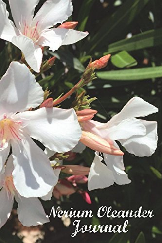 Nerium Oleander Journal: 6x9 100 Pages Blank Unruled (Spanish Flowers Notebook A5 Unlined with Motif)