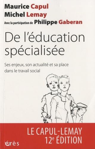 De l'éducation spécialisée: Ses enjeux, son actualité et sa place dans le travail social