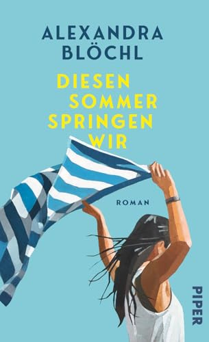 Diesen Sommer springen wir: Roman | 'soghaft erzählte(r) Coming-of-Age-Roman' Süddeutsche Zeitung