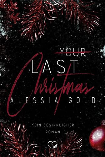 Your last Christmas: Kein besinnlicher Roman