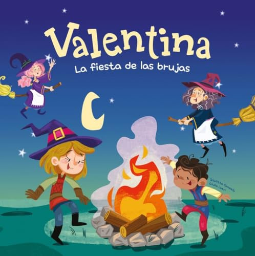 Valentina. La fiesta de las brujas: Divertidos cuentos ilustrados para niños y niñas de 4 a 7 años / Libros que fomentan los valores de la igualdad y el respeto a la diversidad