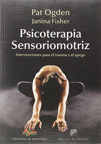 Psicoterapia Sensoriomotriz. Intervencio: 207 (Biblioteca de Psicología)