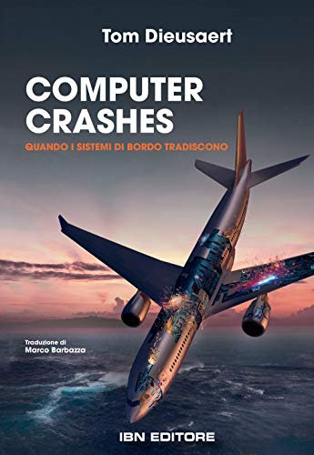 Computer Crashes. Quando i sistemi di bordo tradiscono