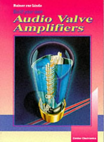 Build Your Own AF Valve Amplifiers: Circuits for Hi-fi and Musical Instruments
