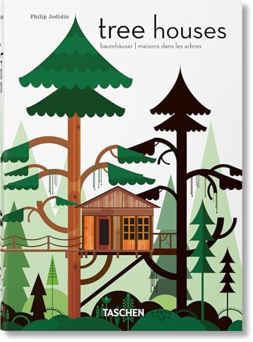 Tree Houses. 45th Ed.: Fairy-tale Castles in the Air (45th Edition)