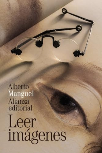 Leer imágenes: 3841 (El libro de bolsillo - Bibliotecas de autor - Biblioteca Manguel)