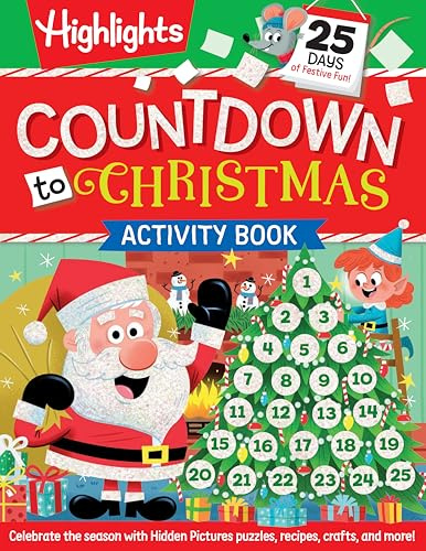 Countdown to Christmas: Christmas Activities and Daily Holiday Fun for Kids 6 and Up Featuring 96 Pages of Holiday-Themed Puzzles, Crafts, Coloring Pages and Festive Recipes