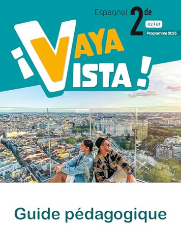 ¡Vaya Vista! 2de - Livre du professeur - Ed. 2025