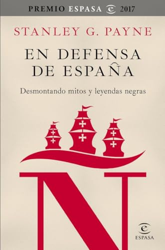 En defensa de España: desmontando mitos y leyendas negras (Fuera de colección)