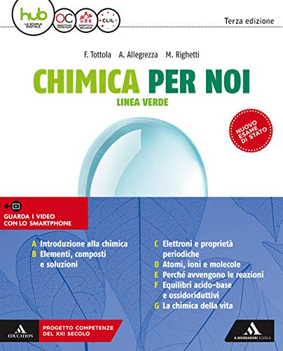 Chimica per noi. Linea verde. Vol. unico. Per le Scuole superiori. Con e-book. Con espansione online