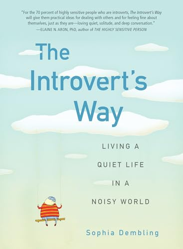 The Introvert's Way: Living a Quiet Life in a Noisy World