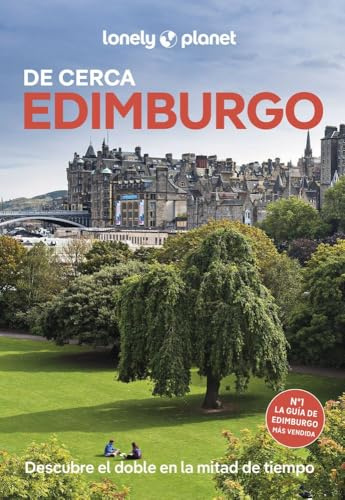 Edimburgo de cerca 6: Todo lo imprescindible para una escapada: rutas a pie, mapas y los mejores lugares (Guías De cerca Lonely Planet)