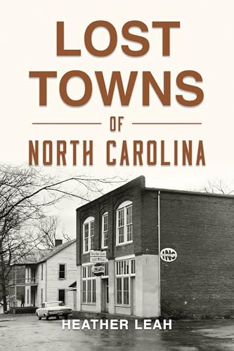 Lost Towns of North Carolina (Hidden History)