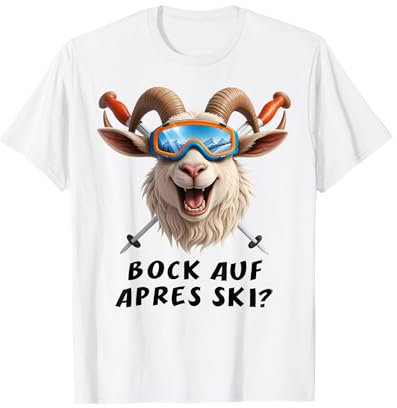 BOCK AUF APRES SKI X Ziege Ziegenbock Wintersport Skifahren T-Shirt