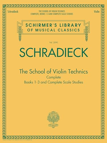 The School of Violin Technics Complete: Schirmer Library of Classics Volume 2090