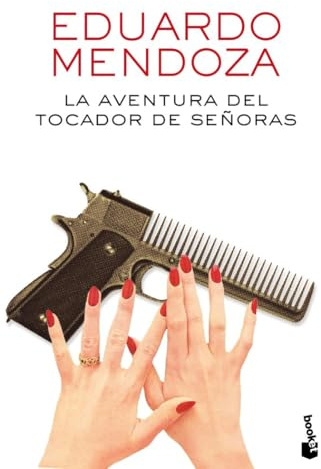 La aventura del tocador de señoras (Biblioteca Eduardo Mendoza)