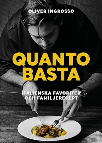 Quanto basta: Italienska favoriter och familjerecept