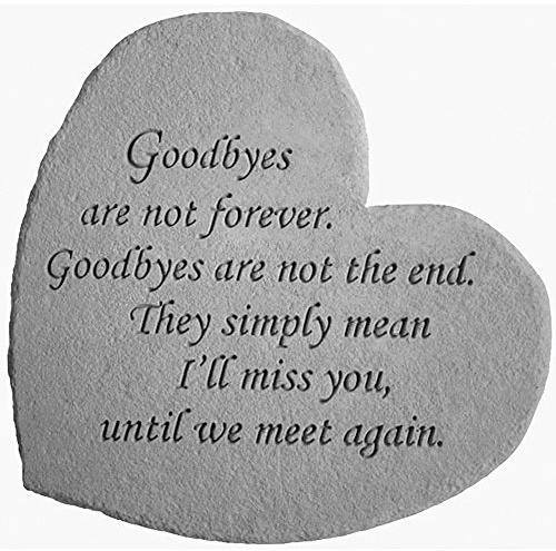 Goodbyes Are Not Forever Kay Berry Great Thought Hearts Memorial Stone Plaque Ornament