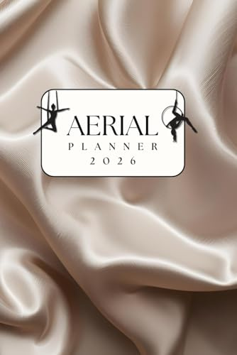 Planner di training per lo sport aereo – cerchio e tessuti | Edizione 2026: Agenda settimanale 2026 per insegnanti, allievi e performer di aerial hoop e tessuti aerei
