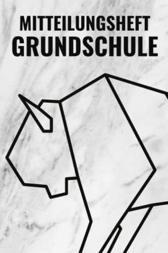 Mitteilungsheft Grundschule: für Grundschulkinder - Dokumentieren Sie Beobachten, Verhalten und Rückmeldungen - Praktischer Helfer für die Lehrer Eltern Schüler Kommunikation