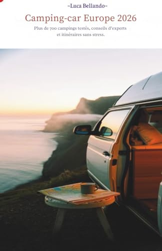 Camping-car Europe 2026: Plus de 700 campings testés, astuces d’entretien et d’économie, suggestions d’itinéraires et check-lists pratiques pour des aventures en camping-car sans stress.