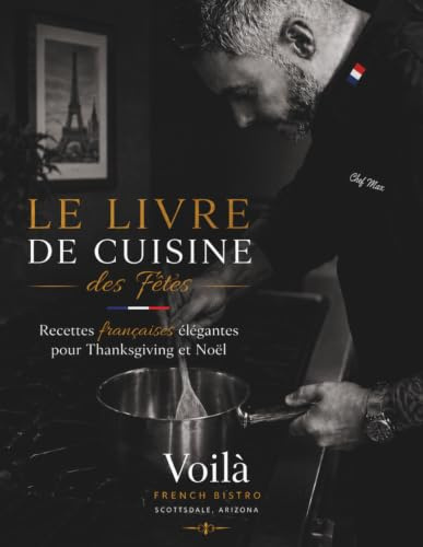 Le livre de cuisine des fêtes: recettes francaise élègantes pour thankgiving et noel