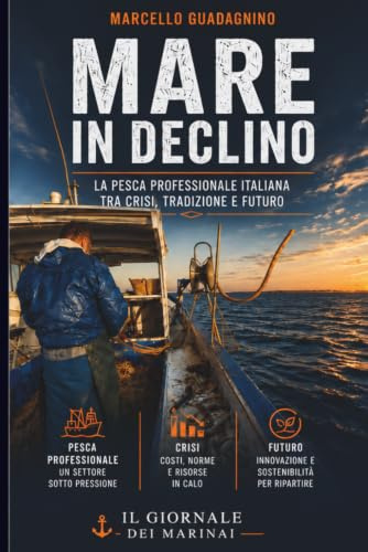 Mare in Declino: La pesca professionale italiana tra crisi, tradizione e futuro