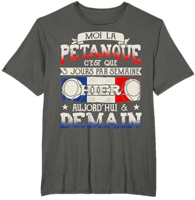 Petanque Cadeau Boccia Français Homme Humour Pétanque T-Shirt
