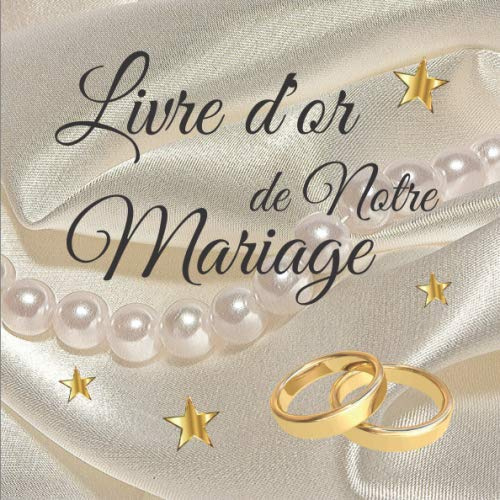 Livre d’or de Notre Mariage: 82 pages lignées avec illustrations en filigranes | Parfait pour un thème blanc et or, perles, chic, romantique, glamour | Couverture souple et brillante| 20,95 X 20,95 cm