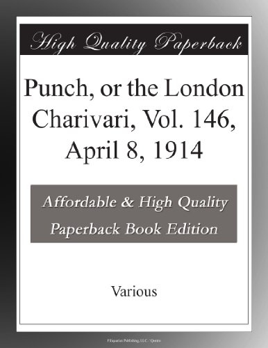 Punch, or the London Charivari, Vol. 146, April 8, 1914