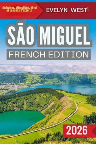 Guide de voyage de São Miguel 2026: Votre compagnon de voyage complet aux Azores — itinéraires, attractions, hôtels et conseils d'initiés