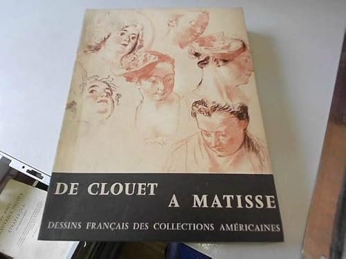 De Clouet à Matisse ,dessins français des collections américaines,catalogue de l'exposition au Musée de l'Orangerie,1958-1959