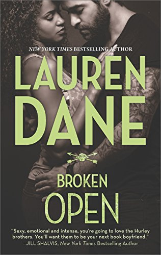 Broken Open: A Steamy Small Town Romance About Dark Charisma and Primal Desire (Hurley Brothers Book 2)