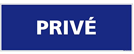 Signalétique.biz France - Panneau Information ''Privé''. Signalisation Information. Panneau horizontal. Autocollant, PVC ou Alu au choix - 700 x 250 mm - Adhésif