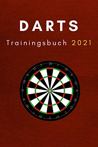 Darts Training 2021 Trainingsspiele: Dartbuch mit verschiedenen Übungen