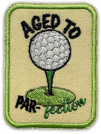 Aged To Par Fection Patch 3 Inches Golf ball, Golf Course, Sports Lover Iron On/Sew On Embroidery Fabric Applique Patches for Trucker Hat Clothes Backpack DIY Accessories Gifts for Dad Friend Coworker