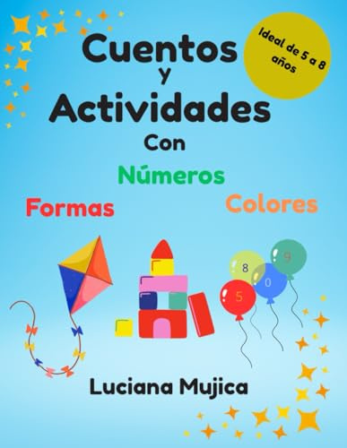 CUENTOS CORTOS con actividades que fortalecen valores. Ideal para un tiempo compartido de calidad y reducir el uso de pantallas, de 5 a 8 años.: Una ... y la inteligencia emocional en niños.