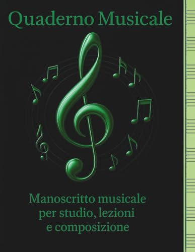 Quaderno musicale.: Manoscritto musicale per studio, lezioni e composizione.