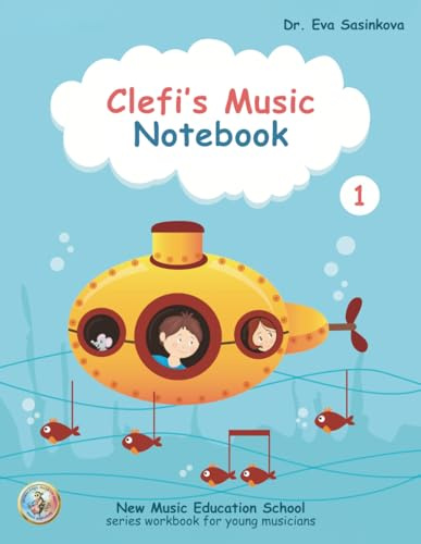 Clefi's Music Notebook 1: Music Workbook for Young Musicians (New Music Education School)