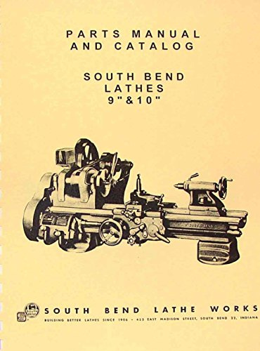 SOUTH BEND 9 & 10K Light 10 Metal Lathe Parts Manual and Catalog