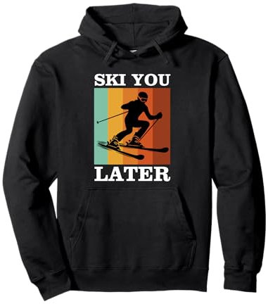 Ski you later Ski Spruch Sprüche Skifahren Skisport Pullover Hoodie