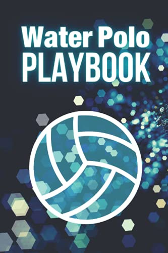 Water Polo Playbook: Swimming Polo Game Positions; Swim Sport; Journal for Adult and Child Swimmers, Plan Winning Strategies