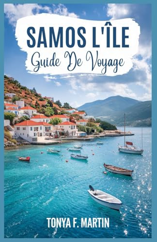 SAMOS L'ÎLE GUIDE DE VOYAGE