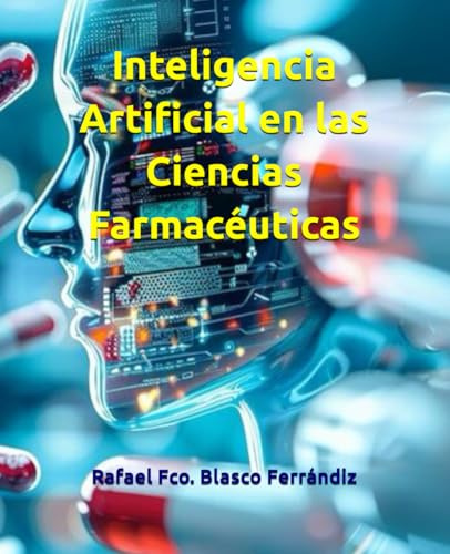 Inteligencia Artificial en las Ciencias Farmacéuticas