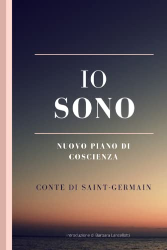 IO SONO Nuovo Piano di Coscienza: Conte di Saint-Germain