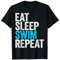Eat Sleep Swim Repeat T-Shirt Schwimmer Shirt T-Shirt